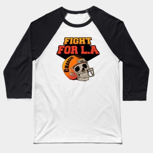 FIGHT FOR L.A Baseball T-Shirt